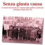 Gianni Bortolini: Un libro di Eloisa Betti ed Elisa Giovanetti sulle donne licenziate senza giusta causa
