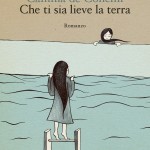 Camilla de Concini: Che ti sia lieve la terra
