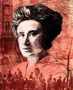 Bruno Giorgini: Cent'anni fa moriva Rosa Luxemburg