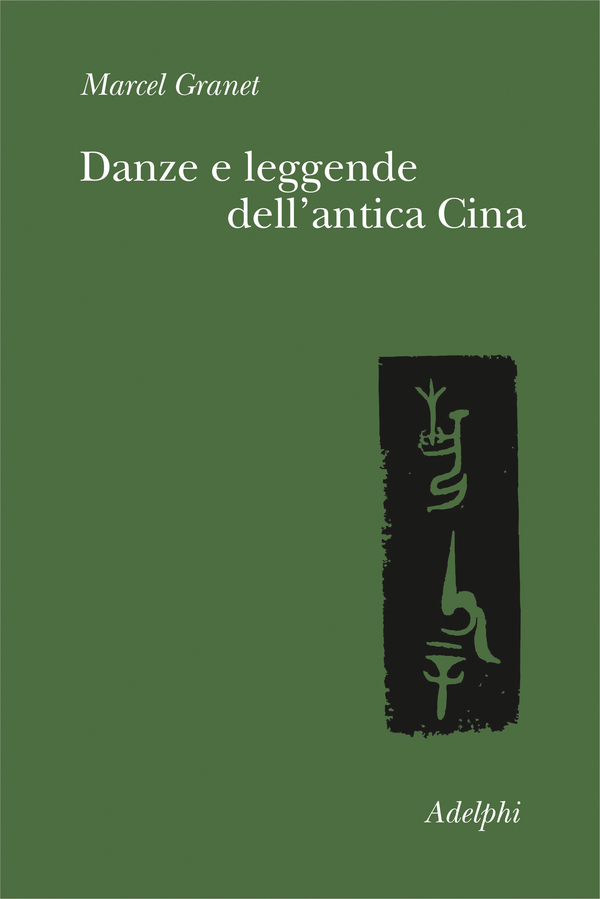 Maurizio Scarpari: La pubblicazione di "Danze e Leggende dell'antica Cina" di Marcel Granet