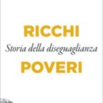 Massimo Canella: Invito alla lettura 11. Pierluigi Ciocca,"Ricchi /poveri. Storia della diseguaglianza"